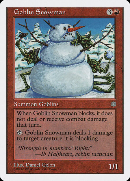 Goblin Snowman - Whenever Goblin Snowman blocks