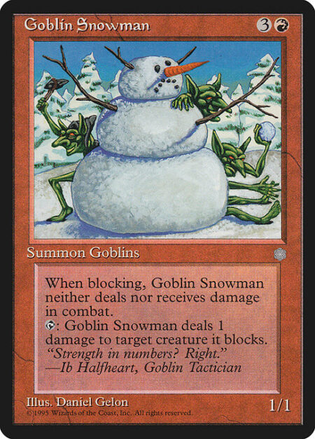 Goblin Snowman - Whenever Goblin Snowman blocks