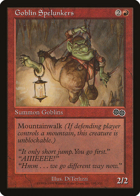 Goblin Spelunkers - Mountainwalk (This creature can't be blocked as long as defending player controls a Mountain.)