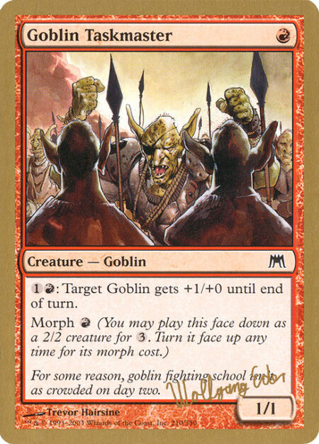 Goblin Taskmaster - {1}{R}: Target Goblin creature gets +1/+0 until end of turn.