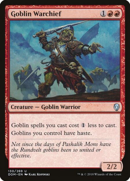 Goblin Warchief - Goblin spells you cast cost {1} less to cast.