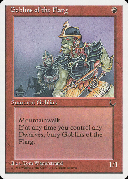 Goblins of the Flarg - Mountainwalk (This creature can't be blocked as long as defending player controls a Mountain.)