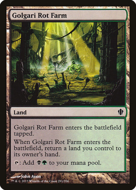 Golgari Rot Farm - Golgari Rot Farm enters the battlefield tapped.