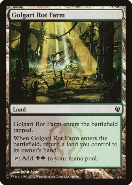 Golgari Rot Farm - Golgari Rot Farm enters the battlefield tapped.