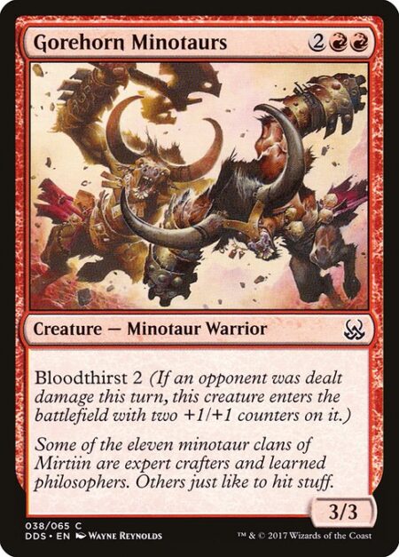 Gorehorn Minotaurs - Bloodthirst 2 (If an opponent was dealt damage this turn