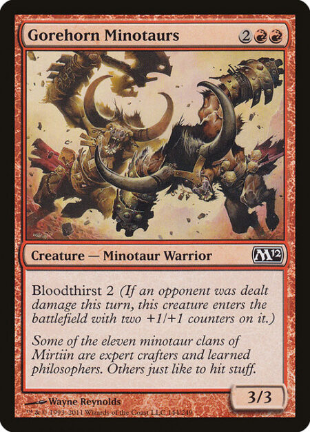 Gorehorn Minotaurs - Bloodthirst 2 (If an opponent was dealt damage this turn