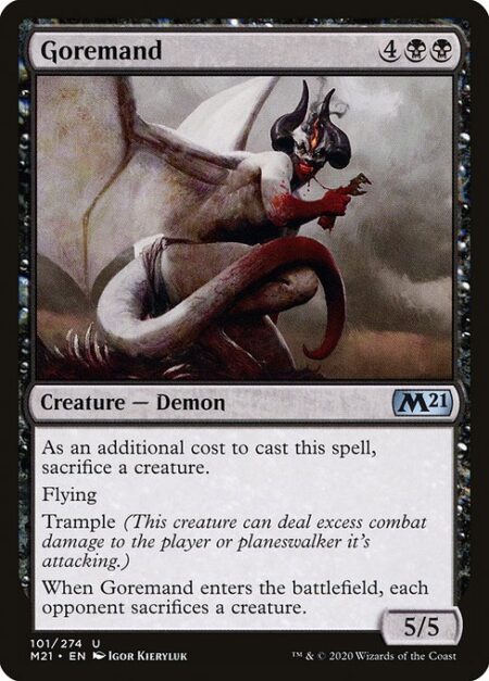 Goremand - As an additional cost to cast this spell