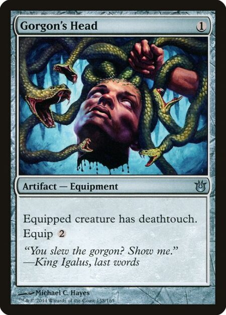 Gorgon's Head - Equipped creature has deathtouch.