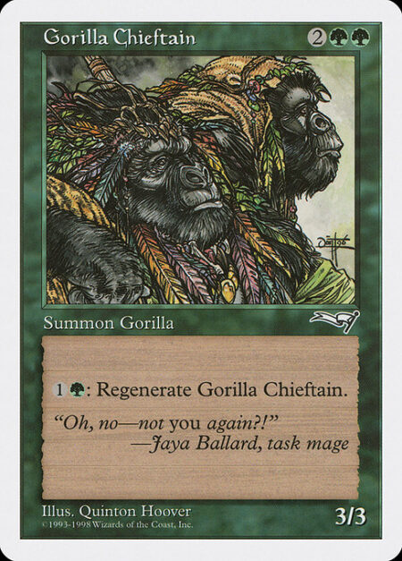 Gorilla Chieftain - {1}{G}: Regenerate Gorilla Chieftain.