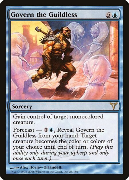 Govern the Guildless - Gain control of target monocolored creature.