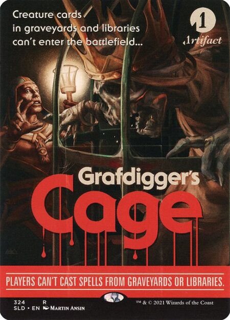 Grafdigger's Cage - Creature cards in graveyards and libraries can't enter the battlefield.