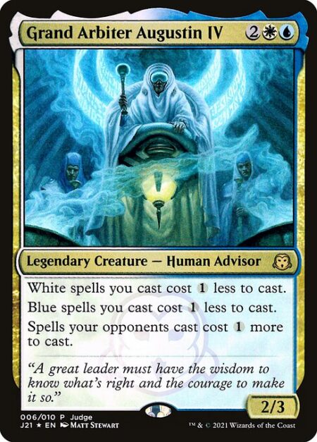 Grand Arbiter Augustin IV - White spells you cast cost {1} less to cast.
