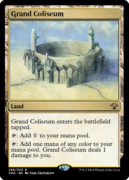 Grand Coliseum - Grand Coliseum enters the battlefield tapped.