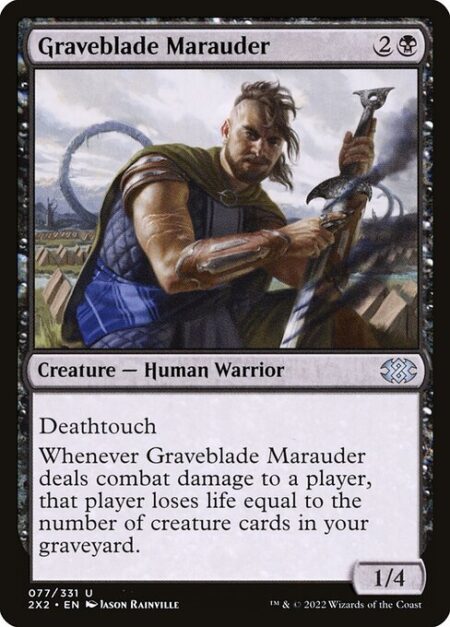 Graveblade Marauder - Deathtouch (Any amount of damage this deals to a creature is enough to destroy it.)