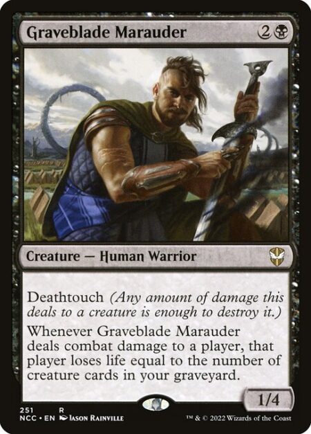 Graveblade Marauder - Deathtouch (Any amount of damage this deals to a creature is enough to destroy it.)