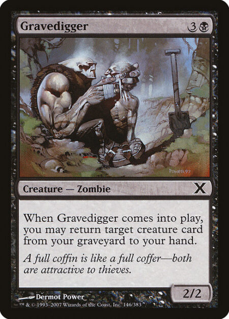 Gravedigger - When Gravedigger enters the battlefield