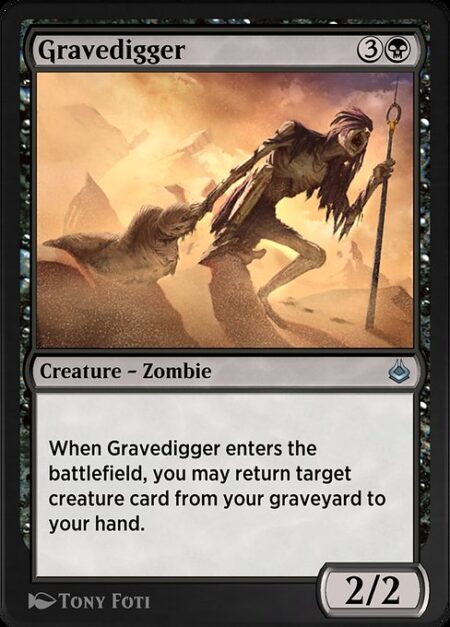 Gravedigger - When Gravedigger enters the battlefield