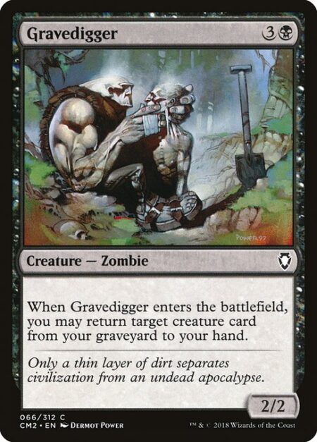 Gravedigger - When Gravedigger enters the battlefield