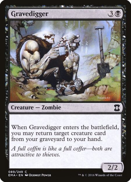 Gravedigger - When Gravedigger enters the battlefield