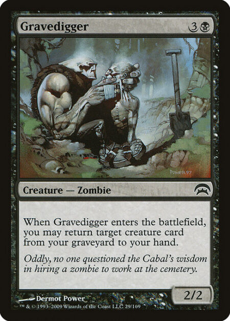 Gravedigger - When Gravedigger enters the battlefield