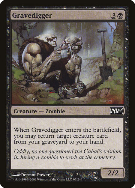 Gravedigger - When Gravedigger enters the battlefield