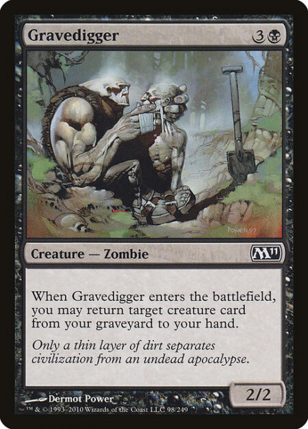 Gravedigger - When Gravedigger enters the battlefield