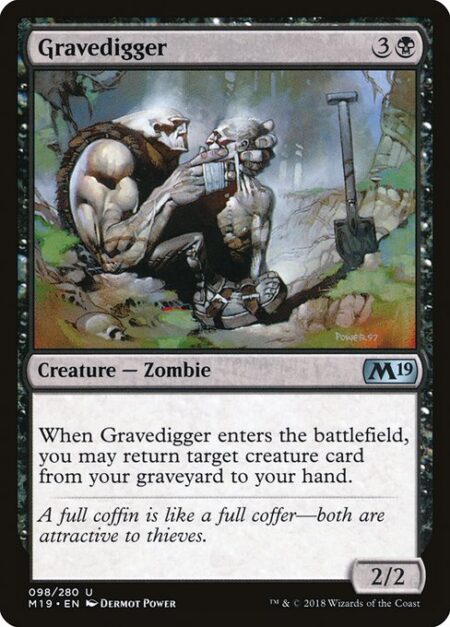 Gravedigger - When Gravedigger enters the battlefield