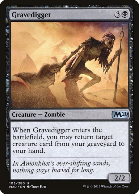 Gravedigger - When Gravedigger enters the battlefield