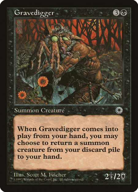 Gravedigger - When Gravedigger enters the battlefield