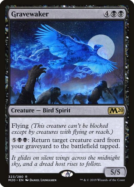 Gravewaker - Flying (This creature can't be blocked except by creatures with flying or reach.)