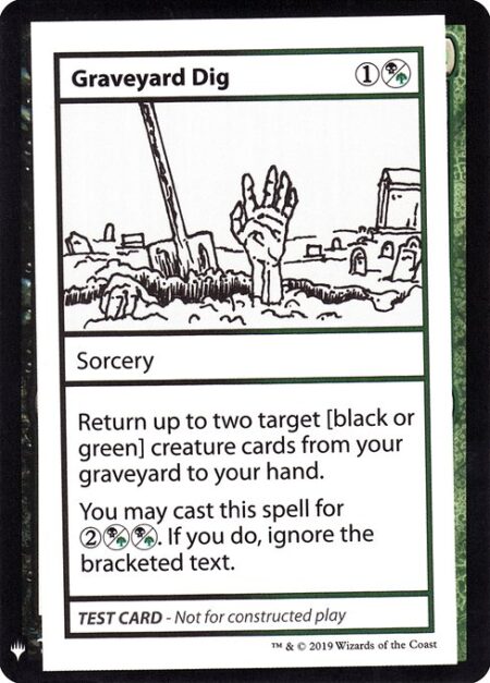 Graveyard Dig - Return up to two target [black or green] creature cards from your graveyard to your hand.