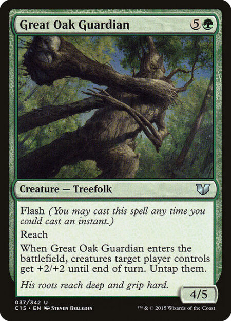 Great Oak Guardian - Flash (You may cast this spell any time you could cast an instant.)