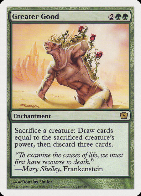 Greater Good - Sacrifice a creature: Draw cards equal to the sacrificed creature's power