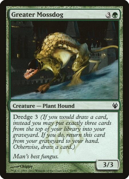 Greater Mossdog - Dredge 3 (If you would draw a card