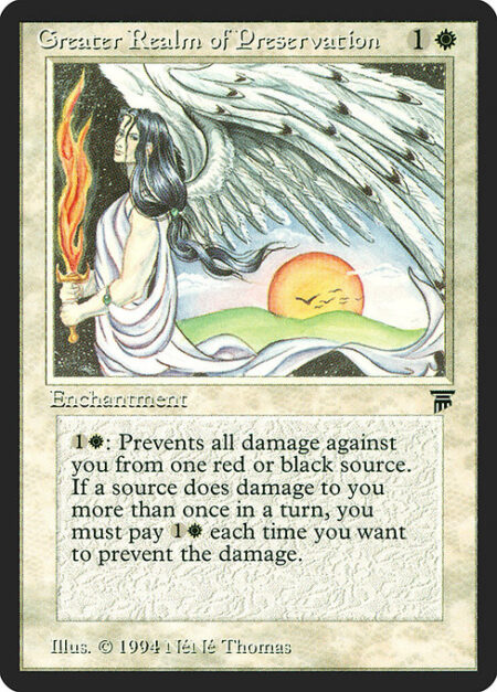 Greater Realm of Preservation - {1}{W}: The next time a black or red source of your choice would deal damage to you this turn