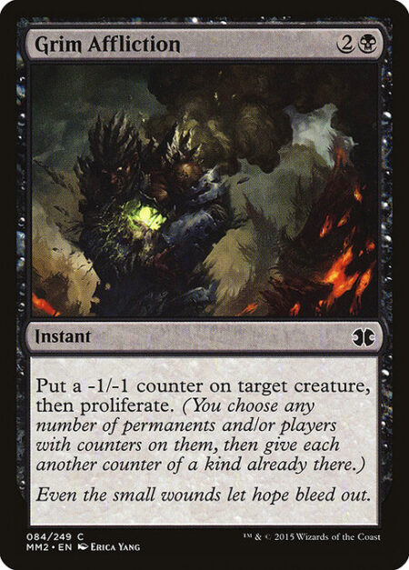 Grim Affliction - Put a -1/-1 counter on target creature