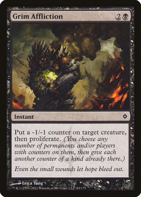 Grim Affliction - Put a -1/-1 counter on target creature