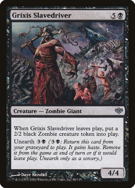 Grixis Slavedriver - When Grixis Slavedriver leaves the battlefield