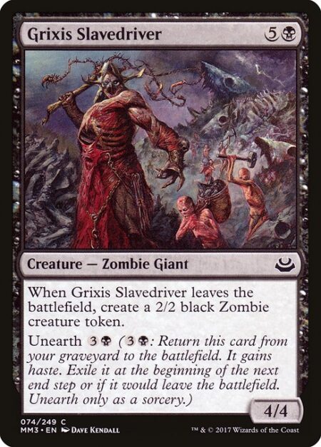 Grixis Slavedriver - When Grixis Slavedriver leaves the battlefield