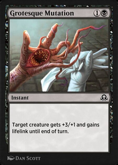 Grotesque Mutation - Target creature gets +3/+1 and gains lifelink until end of turn. (Damage dealt by the creature also causes its controller to gain that much life.)