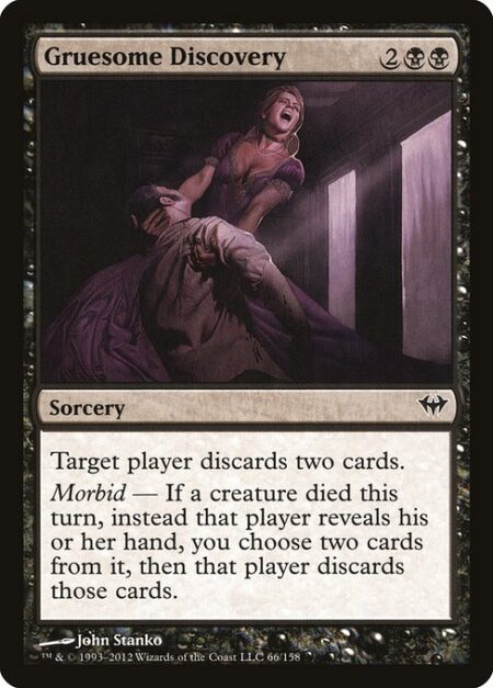 Gruesome Discovery - Target player discards two cards.