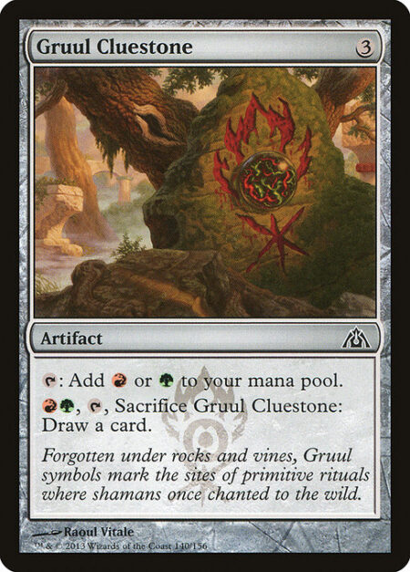 Gruul Cluestone - {T}: Add {R} or {G}.