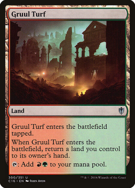 Gruul Turf - Gruul Turf enters the battlefield tapped.