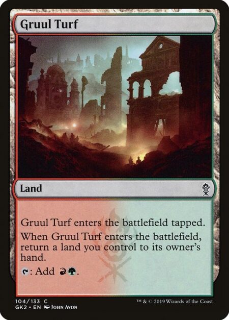 Gruul Turf - Gruul Turf enters the battlefield tapped.