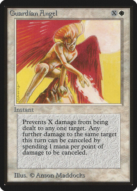 Guardian Angel - Prevent the next X damage that would be dealt to any target this turn. Until end of turn