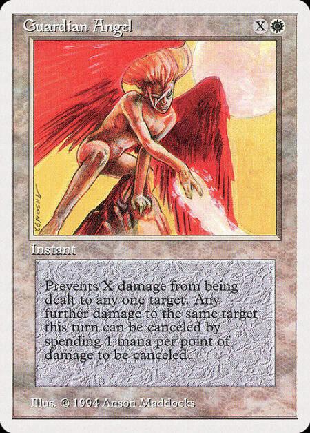 Guardian Angel - Prevent the next X damage that would be dealt to any target this turn. Until end of turn