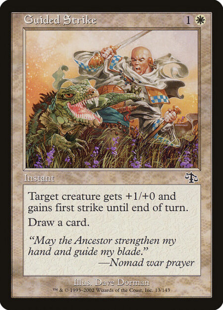 Guided Strike - Target creature gets +1/+0 and gains first strike until end of turn.