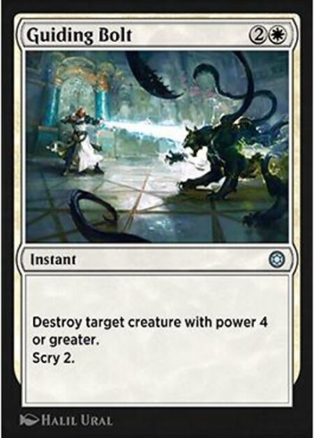 Guiding Bolt - Destroy target creature with power 4 or greater.