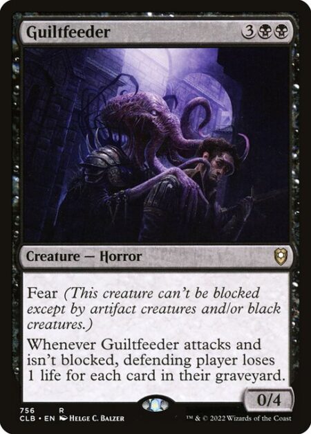 Guiltfeeder - Fear (This creature can't be blocked except by artifact creatures and/or black creatures.)