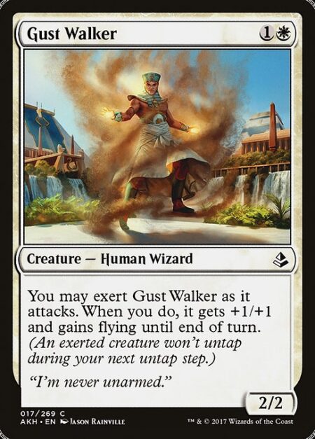 Gust Walker - You may exert Gust Walker as it attacks. When you do